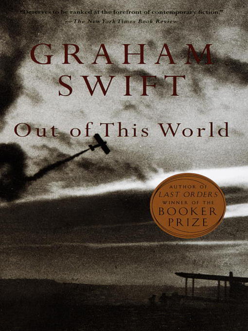 Title details for Out of This World by Graham Swift - Available